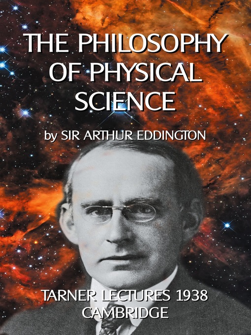 Title details for The Philosophy of Physical Science by Arthur Eddington - Available